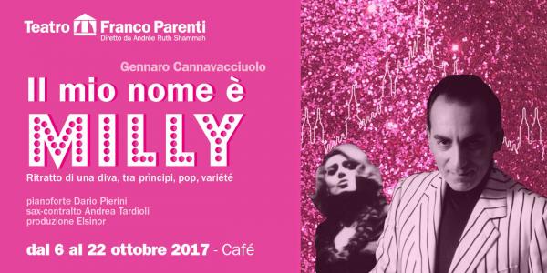 Blog - &quot;Il mio nome è Milly&quot; - Franco Parenti (MI) - ottobre 2017