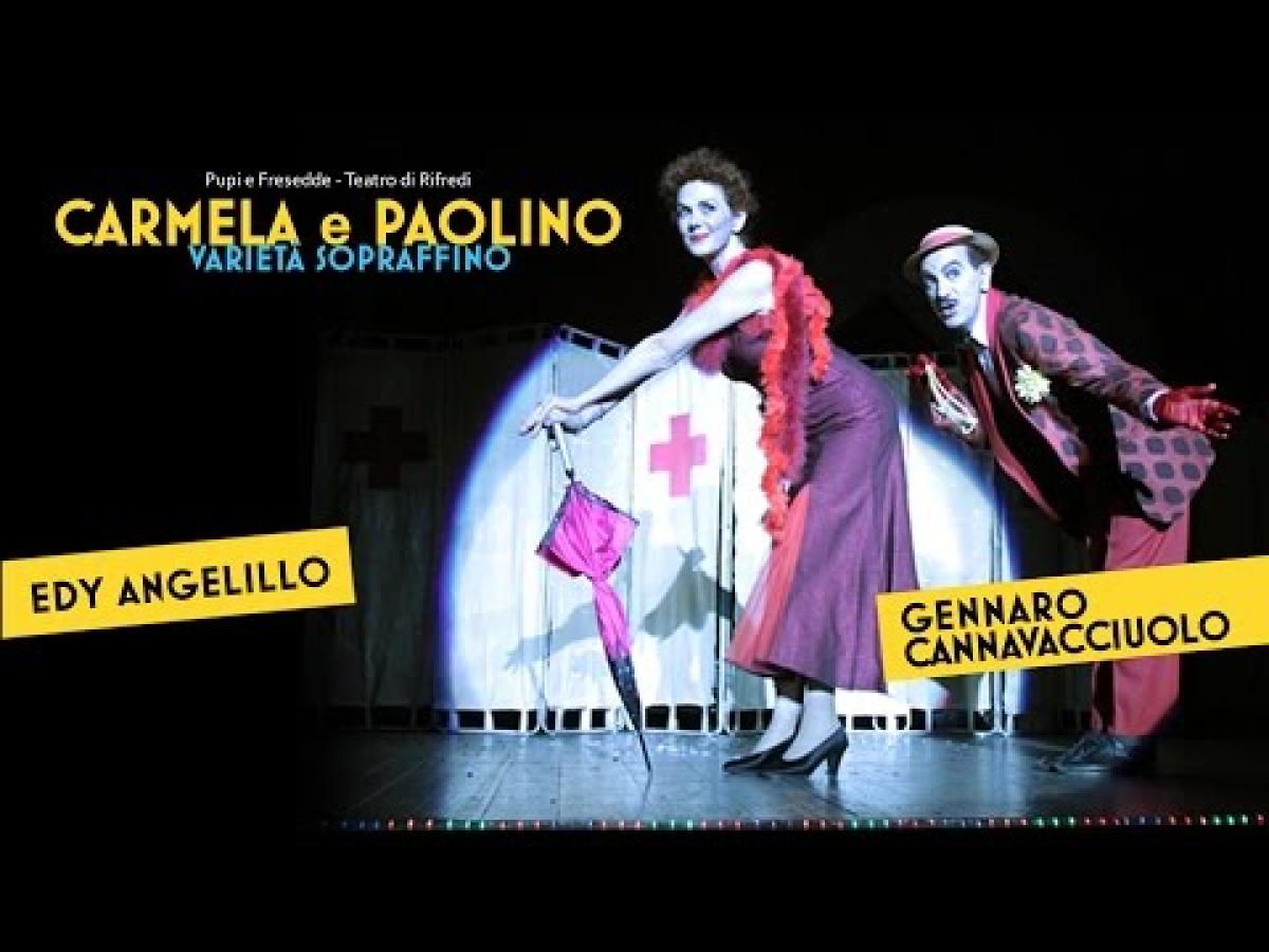 Spectacle &quot;Carmela e Paolino Varietà Sopraffino&quot;
